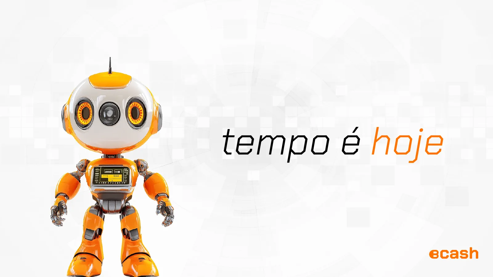 BIGcash campaign: tempo e hoje with a small orange robot