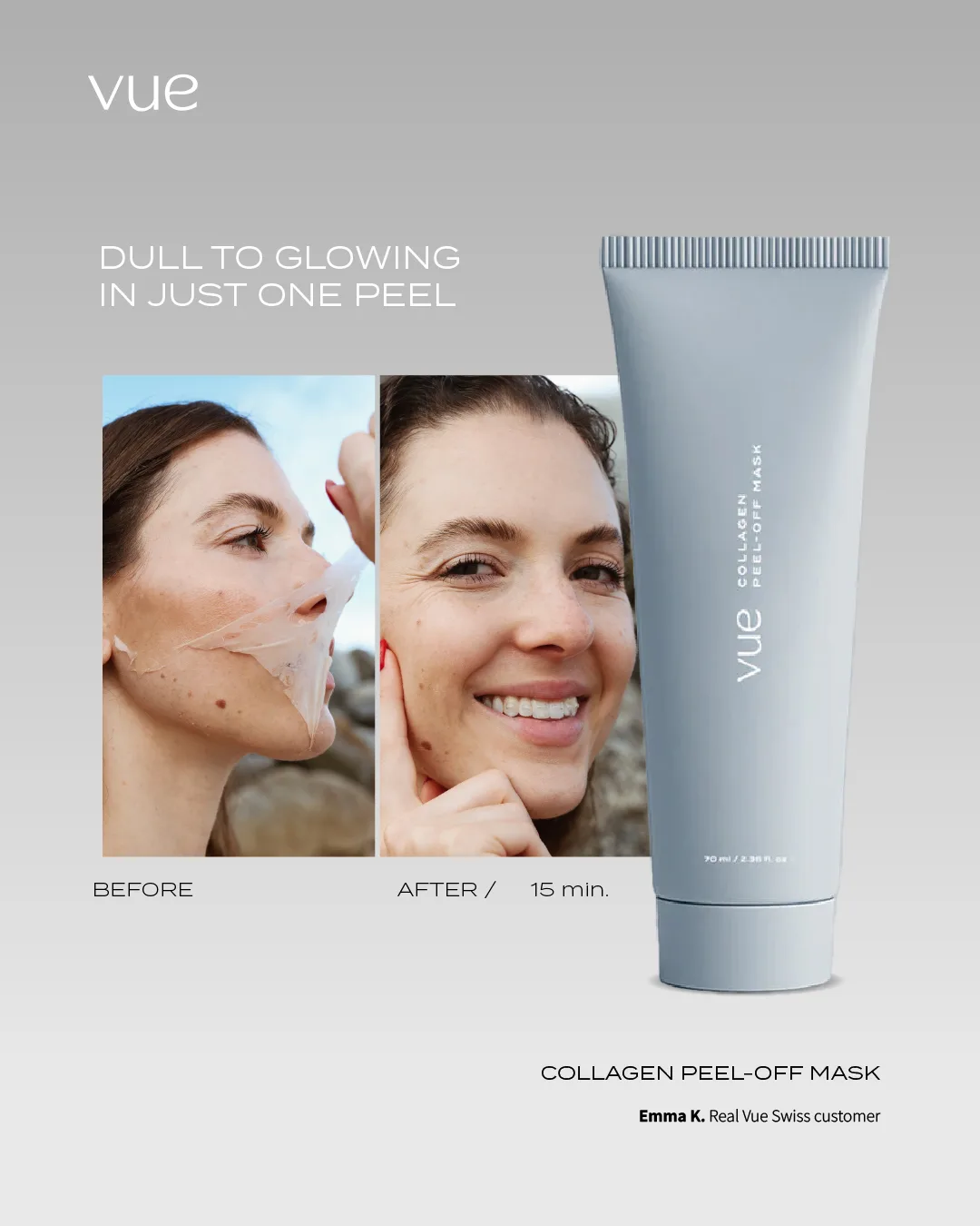 VUE collagen peel-off mask ad: Dull to glowing in just one peel, a customer before and after next to the product tube